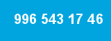 996 543 17 46